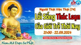 NTVT|74: Lối Sống Thác Loạn Của Giới Trẻ Thời Nay (Ẩn Danh) [22.09.2024]