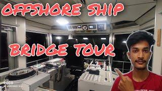 BRIDGE TOUR || OFFSHORE VESSEL || @MERCHANT RAJ