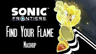 Sonic Frontiers - Find Your Flame Mashup
