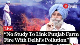 Live: “No Scientific Study To Link Punjab Farm Fire Smoke With Delhi’s Pollution”: H. S. Phoolka