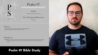 Psalm 97 Summary: 5 Minute Bible Study