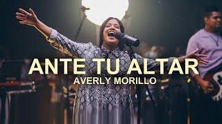 Averly Morillo - Ante Tu Altar - Oficial