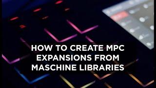 How To Generate MPC Expansions with MPC Expansion Builder