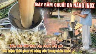 Máy Băm Chuối Đa Năng 1 Pha Inox Giá Rẻ Băm 200 Thân Cây Chuối Mỗi Giờ Có Gì Đặc Biệt?