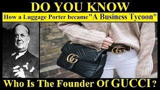 Who Is The Founder Of Gucci? | Who Was Guccio Gucci?