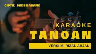 Karaoke Tanoan Cipt. Dade Babang Versi M Rizal Abjan