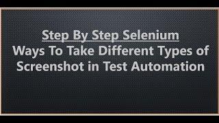 How to Capture Screenshot in Selenium Webdriver and Use in Reporting