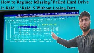 How to Replace Missing/Failed Hard Drive in Raid-1/Raid-5 Without Losing Data