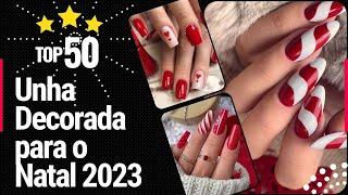 Unha Decorada para o Natal 2023 - Veja 50 melhores modelos de nail art para o natal