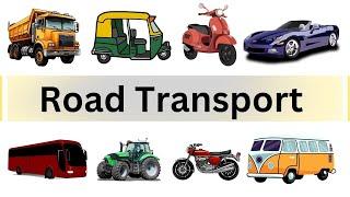 Road Transport | Means Of Transport | Road Transportation With Pictures |