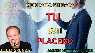 Dr.Joe Dispenza- Meditatia ghidata: Tu esti placebo