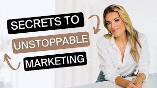 Four Secrets to Unstoppable Marketing