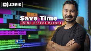 How to Make Effect Preset  in Premiere Pro | EP 60