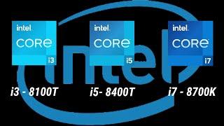 intel i3-8100T vs i5-8400T vs i7-8700K 8th Gen Desktop Processor l Spec Comparison l Intel Core