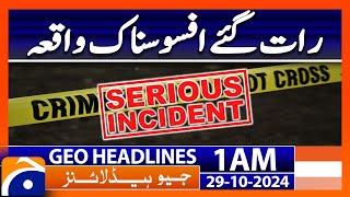 Sad Incident | Crime News Update | Geo News 1 AM Headlines (29 Oct 2024)