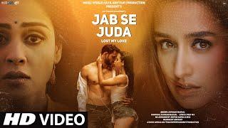New Song 2024 | New Hindi Song | Jab Se Juda (Lost My Love) | New Sad Song | Hindi Video Song