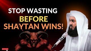 Stop Wasting! Mufti Menk Reveals How Shaytan Explodes Your Blessings | Islamic Lecture Today