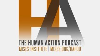 Human Action Part Two with Dr. Robert Murphy