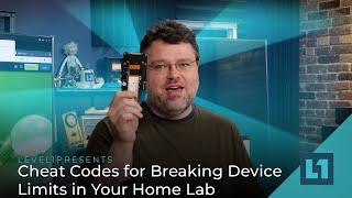 Cheat Codes for Breaking Device Limits in Your Home Lab (not for work)