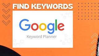 How To Find Keywords on Google Keyword Planner