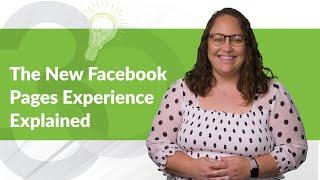 The New Facebook Pages Experience Explained │ # FAQFriday