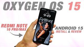 Oxygen OS 15 Port For Redmi Note 10 Pro/Max | Android 15 | AI Features | Install & Detailed Review