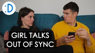 Girl talks out of sync | COMEDY SKETCH