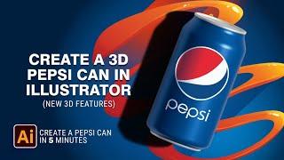 Designing a 3D Pepsi Can with Adobe Illustrator- Learning new 3D Features in Adobe Illustrator