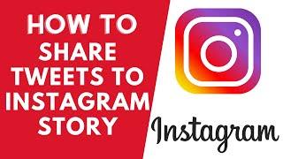 How to Share Tweets on Instagram Story 2020