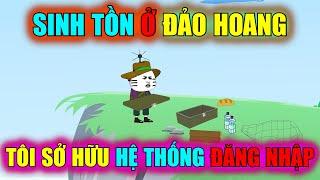 Sinh tồn ở đảo hoang, tôi sở hữu hệ thống đăng nhập | Tập 1 - 39