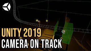 Camera On Track - Cinemachine [Tutorial][C#] - Unity tutorial 2019