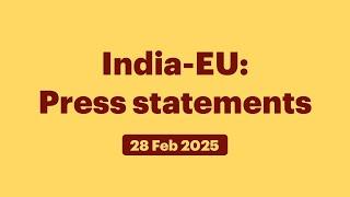 India-EU: Press statements (February 28, 2025)