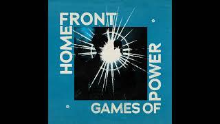 HOME FRONT - Games Of Power (Full Album)