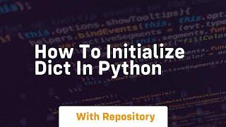 how to initialize dict in python