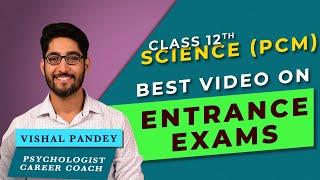 Entrance exams, competitive exams & courses for PCM (Science) students after 12th in India 2021