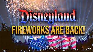 Fireworks return to Disneyland w/bonus 4th of July segment at shows end