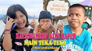 KACENG BAPER MAIN TEKI-TEKI|| SANG BOCAH BARBAR