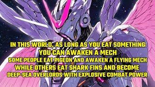 In This World,As Long as You Eat Something,You Can Awaken a Mech！