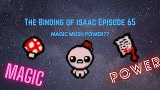 MAGIC MUSH POWER?? Brickandb The Binding of Isaac Afterbirth+ Episode 65