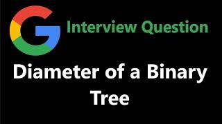 Diameter of a Binary Tree - Leetcode 543 - Python