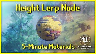 Height Lerp Node | 5-Minute Materials [UE4]