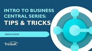 Microsoft Dynamics 365 Business Central Tips and Tricks