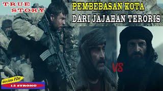 MISI PERANG MELAWAN TERORISME TALIBAN DI AFGANISTAN | ALUR CERITA FILM 12 SRONG