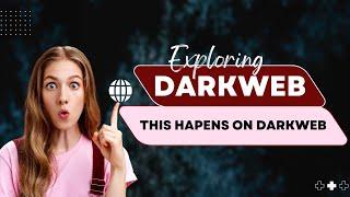 Exploring Dark Web Secrets || This Happens on Dark Web || What Lies Beneath the Surface?