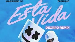 Marshmello feat. Farruko - Esta Vida (Deorro Remix)