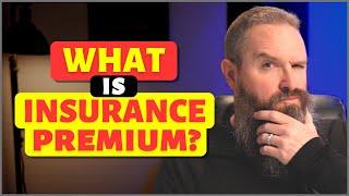 What Is An Insurance Premium | Insurance Basics