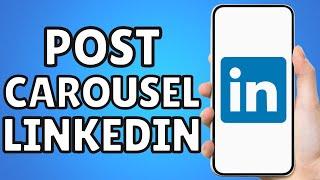 How To Post Carousel On Linkedin