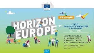 Lump Sum Funding in Horizon Europe: How does it work? How to write a proposal? (16 May 2024)