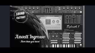 Sylenth1 Tutorial: Axwell /\ Ingrosso - More than you know