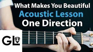 One Direction - What Makes You Beautiful: Acoustic Guitar Lesson UPDATE BELOW